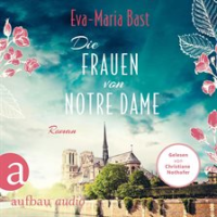 Die Frauen von Notre Dame by Bast, Eva-Maria